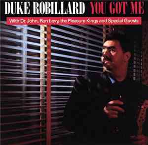 Duke Robillard With Dr. John, Ron Levy, The Pleasure Kings - You Got Me