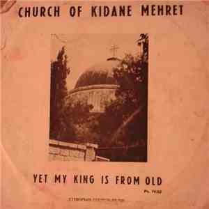 Emahoy Tsegue-Mariam Gabru - Church Of Kidane Mehret / Yet My King Is From  ...