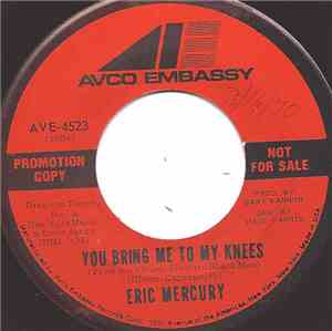 Eric Mercury - You Bring Me To My Knees