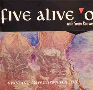 Five Alive O with Sean Reeves - Standing On Our Own Ten Feet