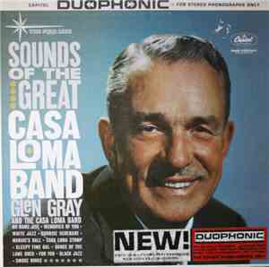 Glen Gray And The Casa Loma Band - Sounds Of The Great Casa Loma Band