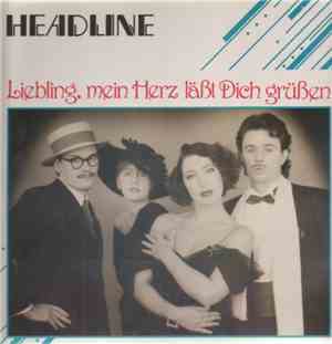 Headline  - Liebling, Mein Herz Läßt Dich Grüßen