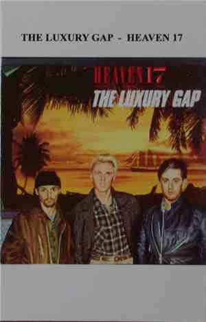 Heaven 17 - The Luxury Gap