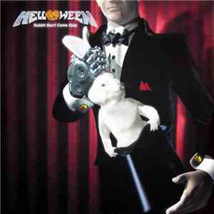 Helloween - Rabbit Don't Come Easy