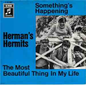 Herman's Hermits - Something's Happening / The Most Beautiful Thing In My L ...