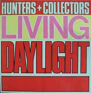Hunters & Collectors - Living Daylight