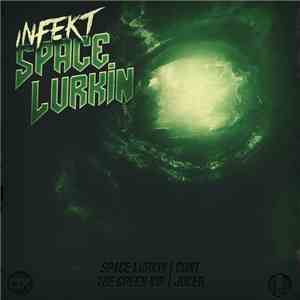 Infekt  - Space Lurkin
