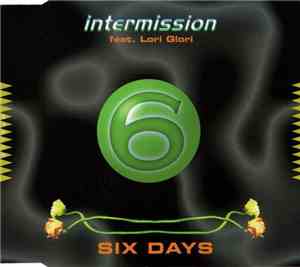 Intermission Feat. Lori Glori - Six Days