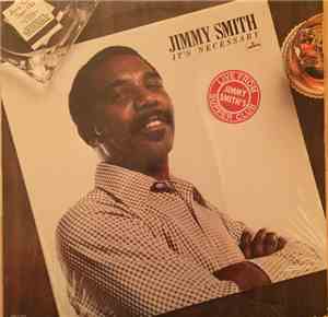 Jimmy Smith - It's Necessary (Recorded Live At Jimmy Smith's Supper Club)