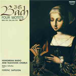 J.S. Bach, Hungarian Radio And Television Chorus, Ferenc Sapszon, Gábor Leh ...
