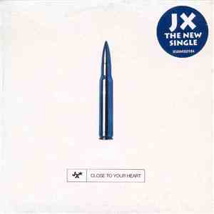 JX - Close To Your Heart