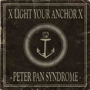 Light Your Anchor - Peter Pan Syndrome