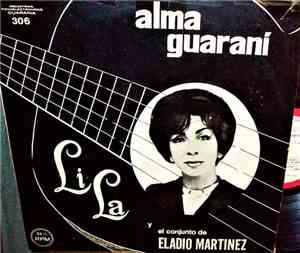 Lila  Y  El Conjunto De Eladio Martinez - Alma Guaraní