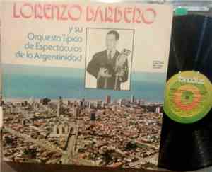 Lorenzo Barbero Y Su Orquesta Típica De Espectaculos De La Argentinidad - 1 ...