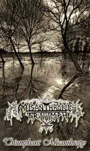 Misanthropic Triumph - Triumphant Misanthropy