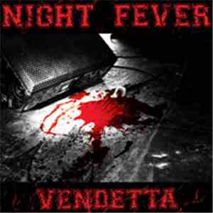 Night Fever  - Vendetta