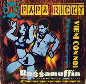 Papa Ricky  - Raggamuffin-Vieni Con Noi