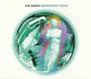 P.M. Dawn - Downtown Venus