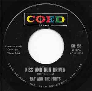 Ray And The Furys - Kiss And Run Driver/ Rapid Jenny