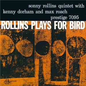Sonny Rollins Quintet - Rollins Plays For Bird