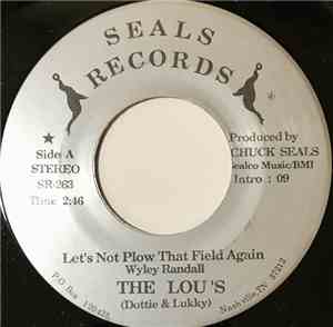 The Lou's - Let's Not Plow That Field Again