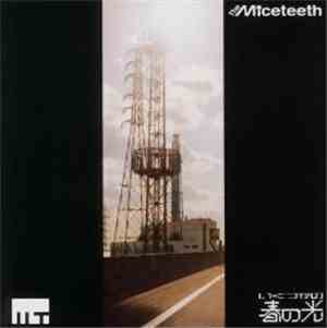The Miceteeth - Ikutsuka No Haru No Hikari