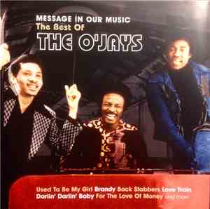 The O'Jays - Message In Our Music - The Best Of The O'Jays