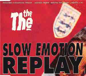 The The - Slow Emotion Replay