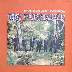 The Torchmen  - More Than You'll Ever Know