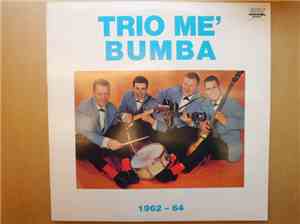 Trio Me' Bumba - 1962 - 64