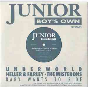 Underworld, Heller & Farley • The Misterons - Baby Wants To Ride