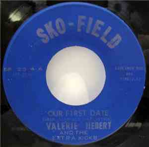 Valerie Hebert And The Extra Kicks - Our First Date / Dancing In The Street