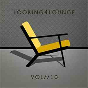 Various - Looking 4 Lounge Vol. 10