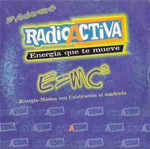Various - Radioactiva Vol. 4 Energía Que Te Mueve E=MC2
