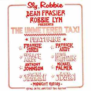 Various - Sly, Robbie, Dean Frasier, Robbie Lyn Present The Unmetered Taxi