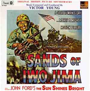 Victor Young - Sands Of Iwo Jima/The Sun Shines Bright (Original Motion Pic ...