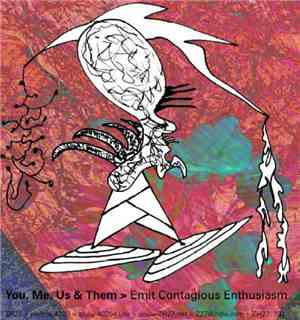 You, Me, Us & Them - Emit Contagious Enthusiasm