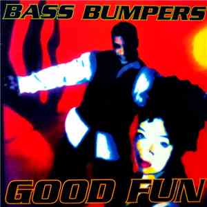 Bass Bumpers - Good Fun