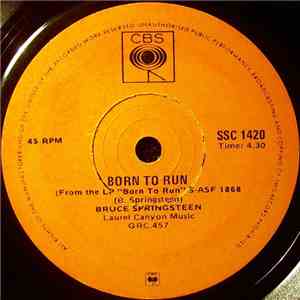 Bruce Springsteen - Born To Run / Tenth Avenue Freeze Out