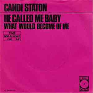 Candi Staton - He Called Me Baby / What Would Become Of Me