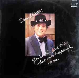 Dean Martin - You're The Best Thing That Ever Happened To Me