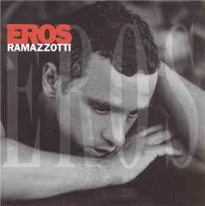 Eros Ramazzotti - Eros