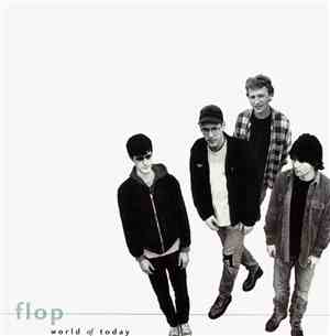 Flop - World Of Today