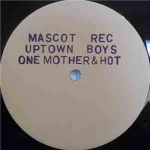 Frankie Cutlass Presents The Uptown Boys - Hot / One Mother