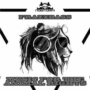 Frazzbass - Music For The Animal Rights