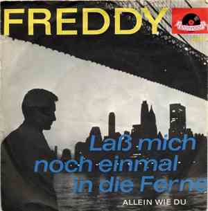 Freddy - Laß' Mich Noch Einmal In Die Ferne / Allein Wie Du