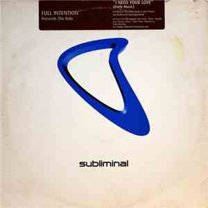 Full Intention Presents The Rule - I Need Your Love (Body Music)