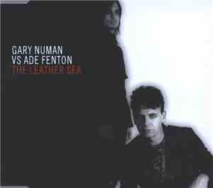 Gary Numan vs. Ade Fenton - The Leather Sea
