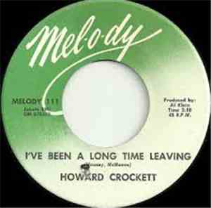 Howard Crockett - I've Been A Long Time Leaving / Bringing In The Gold