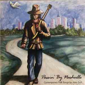 John Dull - Passin' By Nashville: Contemporary Folk Songs By John Dull